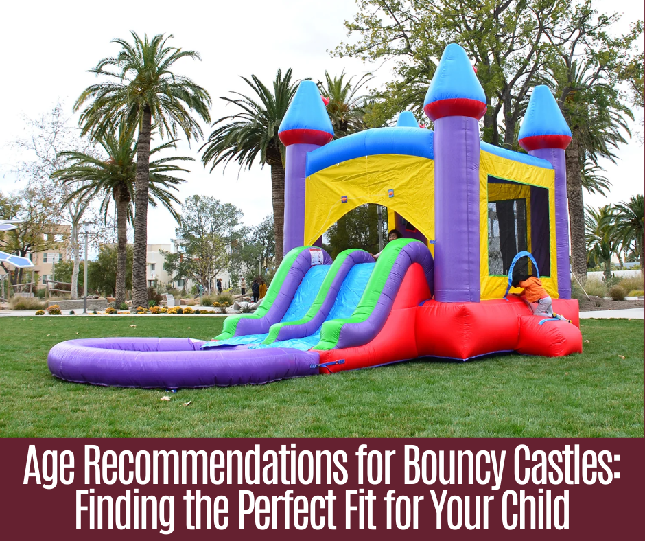 Age Recommendations for Bouncy Castles: Finding the Perfect Fit for Your Child