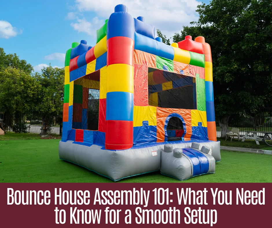 Bounce House Assembly 101: What You Need to Know for a Smooth Setup