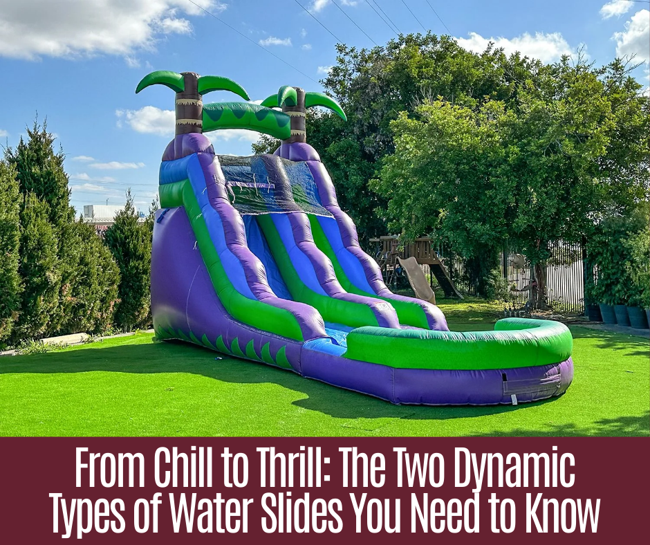 From Chill to Thrill: The Two Dynamic Types of Water Slides You Need to Know