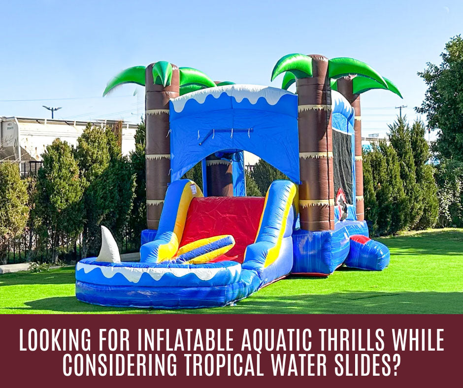 Inflatable Aquatic Thrills While Considering Tropical Water Slides ...