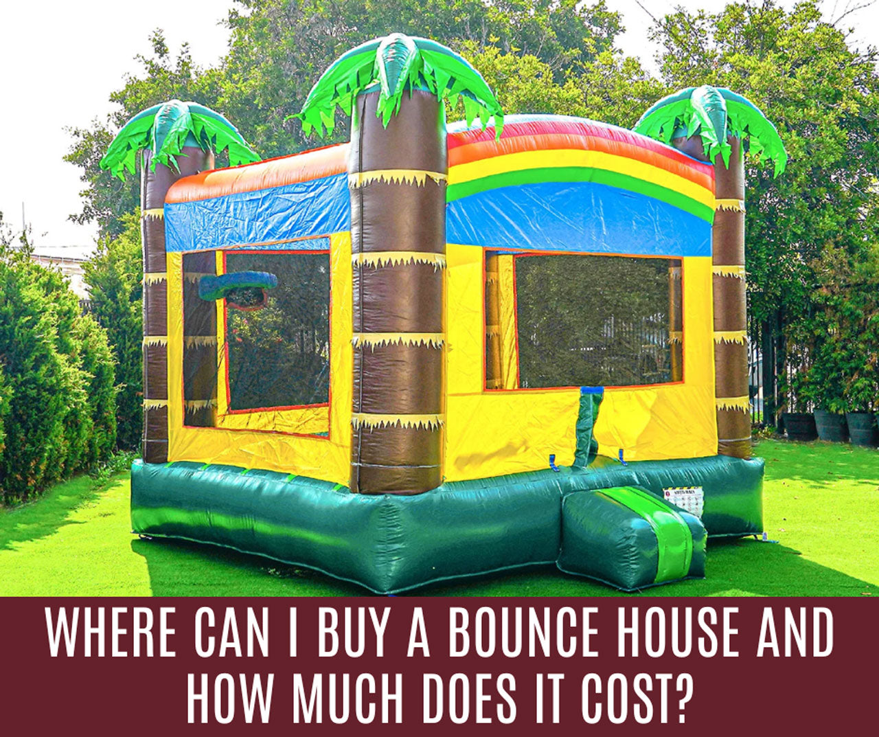Where Can I Buy a Bounce House and How Much Does It Cost? Hero Kiddo