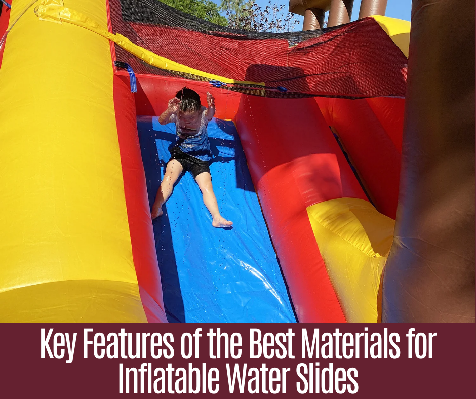 Key Features of the Best Materials for Inflatable Water Slides