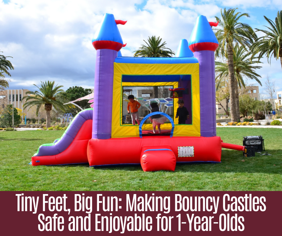 Tiny Feet, Big Fun: Making Bouncy Castles Safe and Enjoyable for 1-Year-Olds