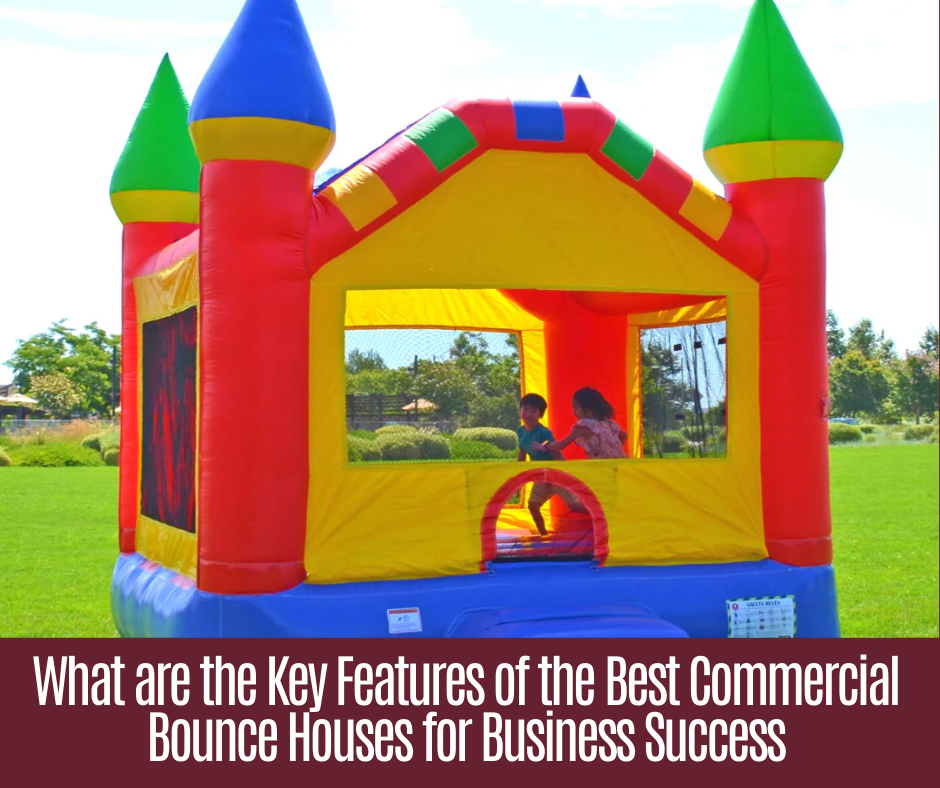 pick the best commercial bounce houses