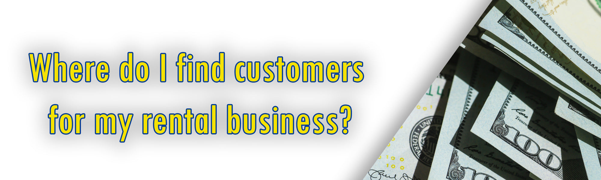 How to find customers for your rental business!