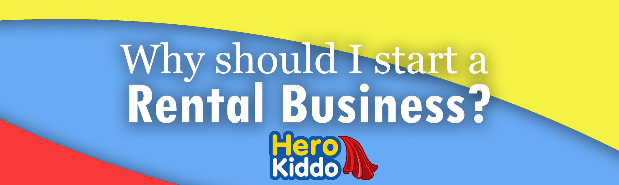 Why should I start an inflatable party rental business with Hero Kiddo