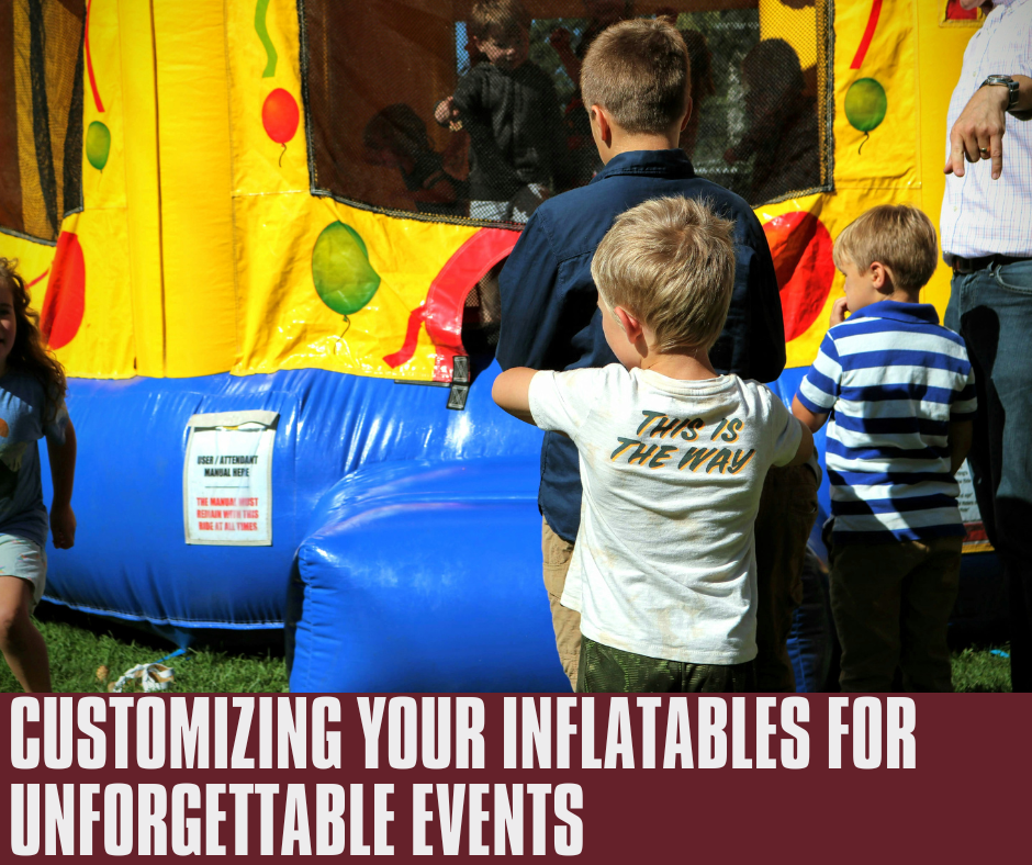 Customizing Your Inflatables for Unforgettable Events