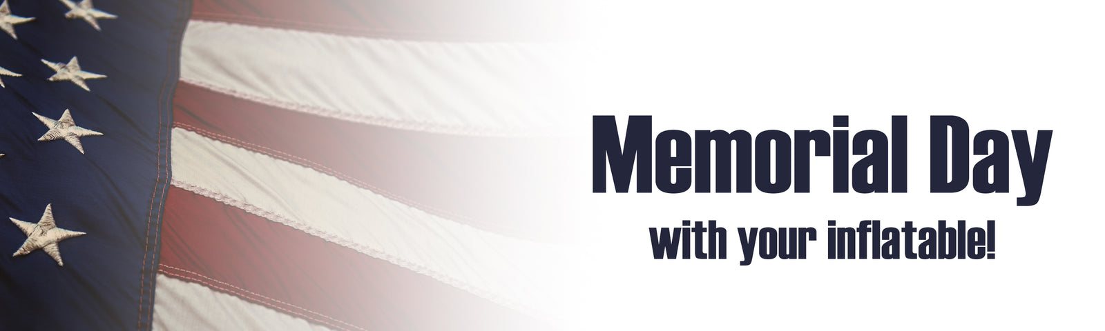 Memorial Day with your inflatable!