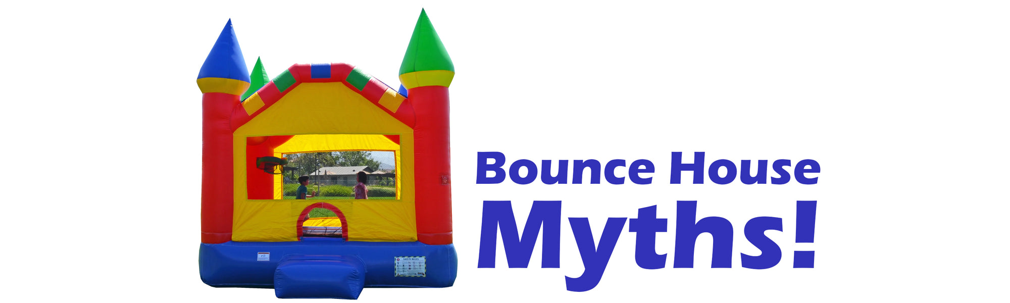 Myths About Bounce Houses